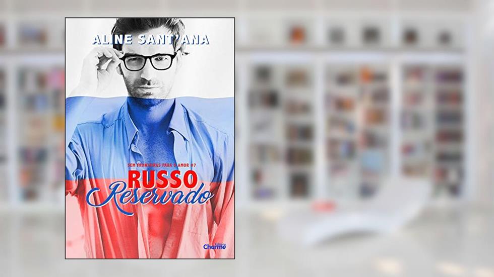 Russo Reservado (Sem Fronteiras Para O Amor Livro 7), do autor Aline Sant'Ana