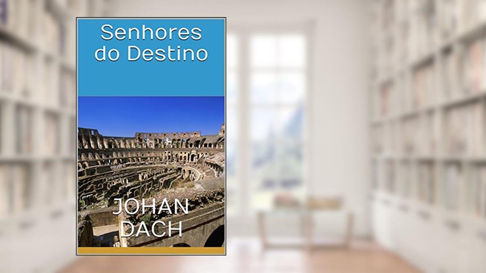 Senhores do Destino, do autor Johan Dach