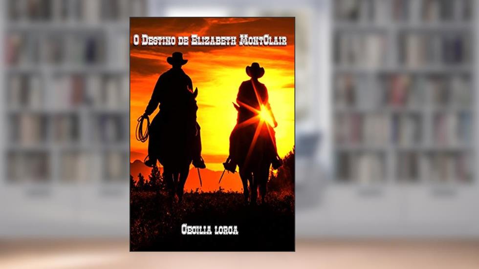 O Destino de Elizabeth Montclair, do autor Cecilia Lorca