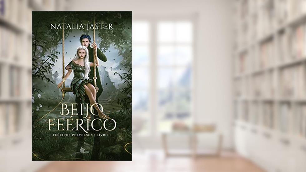 Beijo Feérico: Feéricos Perversos vol.1, do autor Natalia Jaster