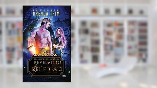 Capa de Revelando o Rei Feérico, do autor Brenda Trim