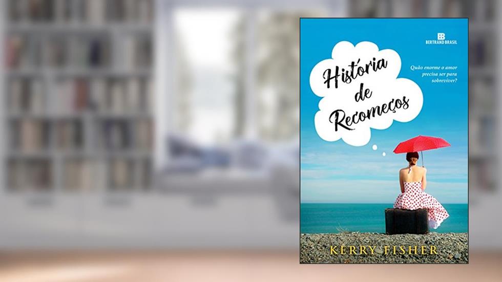 História de recomeços, do autor Kerry Fisher