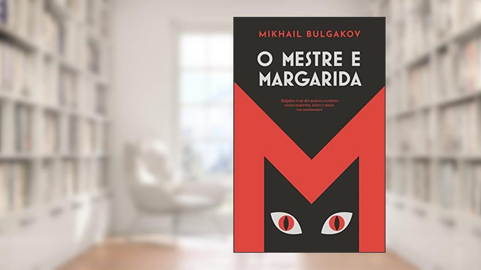 O mestre e Margarida (Nova edição), do autor Mikhail Bulgakov