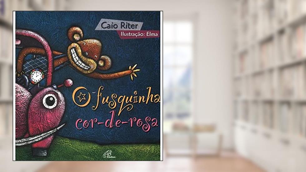 O Fusquinha Cor-De-Rosa, do autor Caio Riter