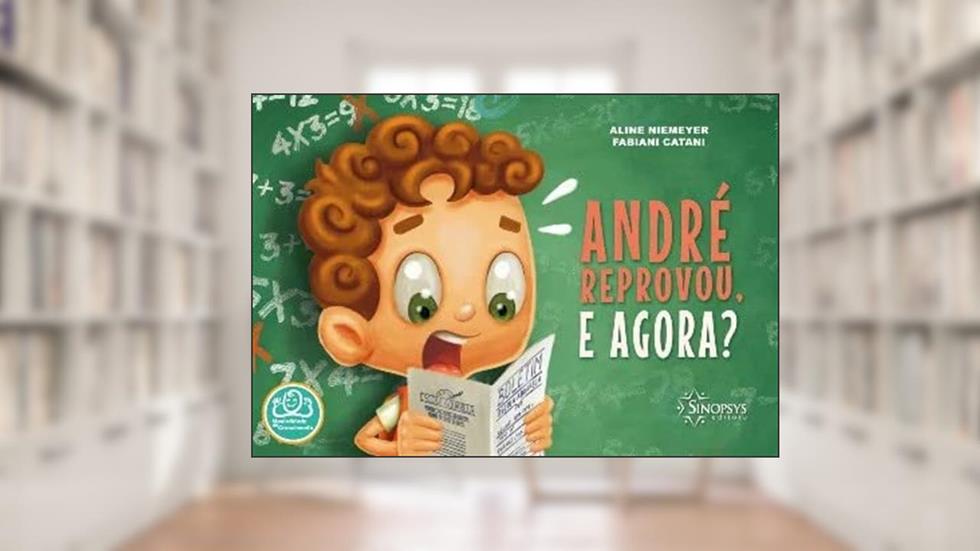 André Reprovou, e Agora?, do autor Aline Dalsgaard De Niemeyer E Fabiani Catani