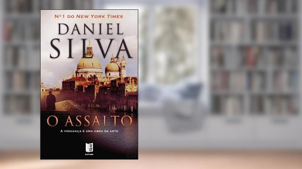 O Assalto, do autor Daniel Silva