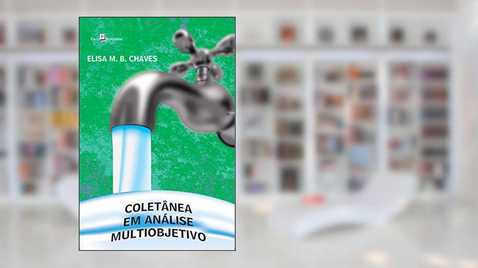 Coletânea em Análise Multiobjetivo, do autor Elisa M. B. Chaves