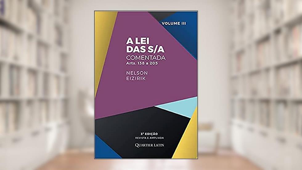 A Lei das S/A Comentada - Volume 3, do autor Nelson Eizirik