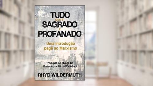 Capa de Tudo Que É Sagrado É Profanado, do autor Rhyd Wildermuth