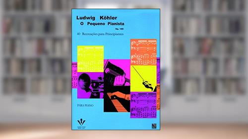 Capa de O pequeno pianista - Op. 189: 40 recreações para principiantes, do autor Ludwig Köhler