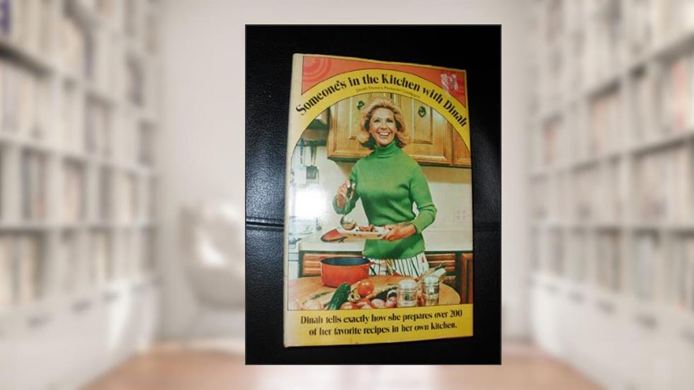 Someone's in the Kitchen with Dianh, do autor Dinah Shore