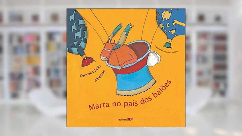 Marta no país dos balões, do autor Germano Zullo; Albertine