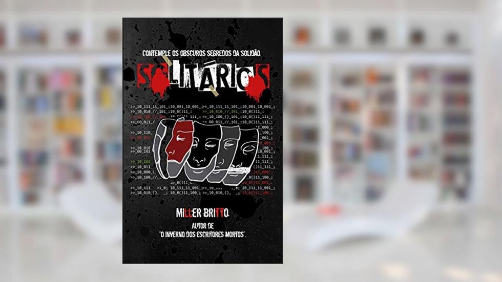 Solitários, do autor Miller Britto