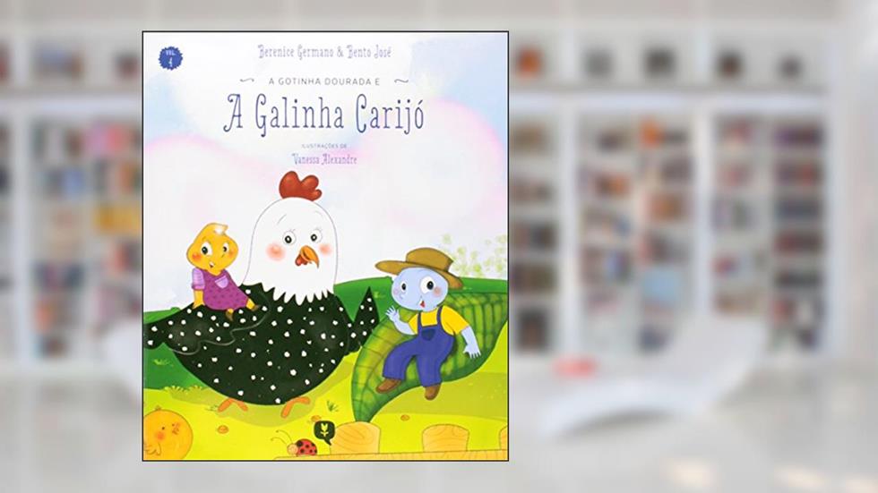 A Galinha Carijó, do autor Germano Berenice; Bento José