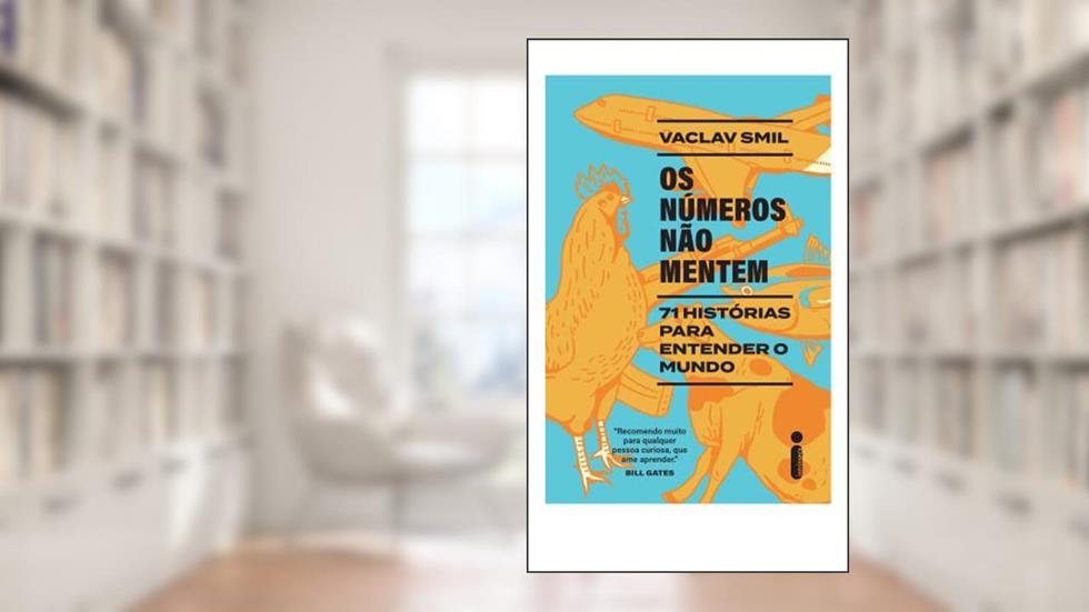 Os números não mentem: 71 histórias para entender o mundo, do autor Vaclav Smil