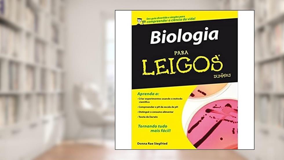 Biologia Para Leigos, do autor Donna Rae Siegfried