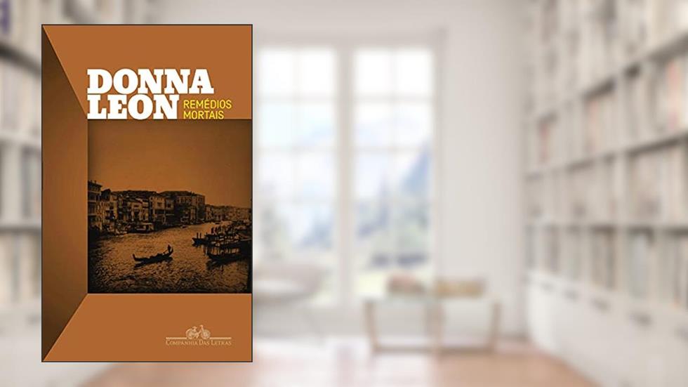 Remédios mortais, do autor Donna Leon