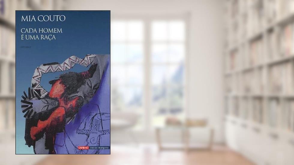 Cada Homen e Uma Raca, do autor Mia Couto