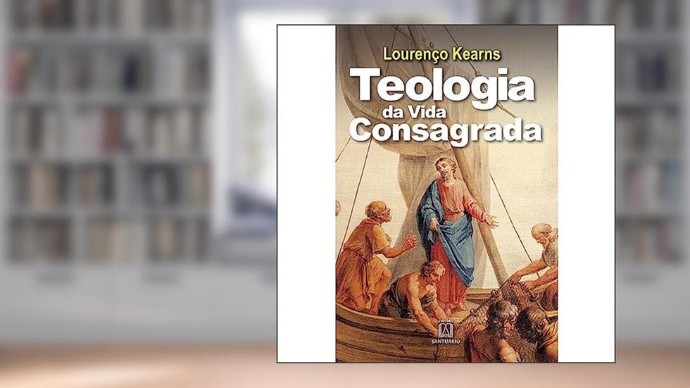 Teologia da Vida Consagrada, do autor Lourenço Kearns