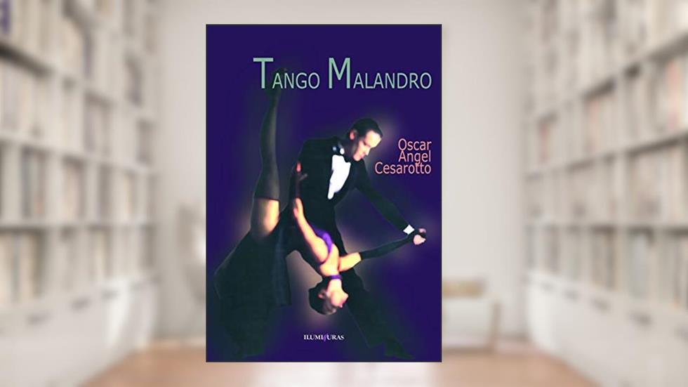 Tango malandro, do autor Oscar Cesarotto