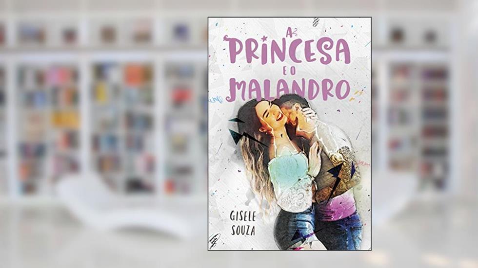 A Princesa e o Malandro (Aparências 3), do autor Gisele Souza