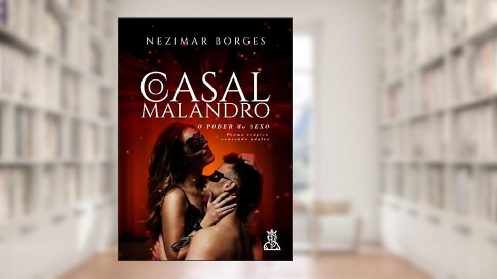 O casal malandro: O poder do sexo, do autor Nezimar Borges