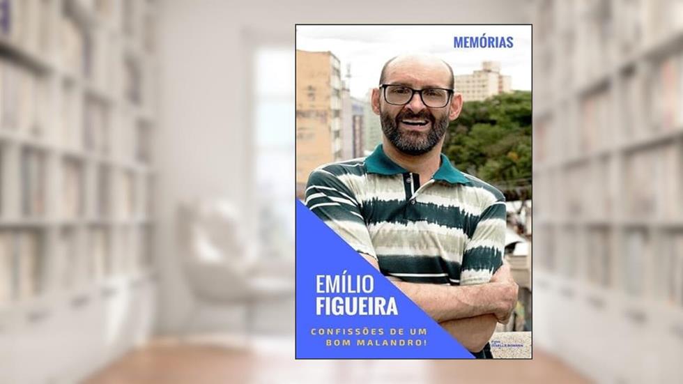 Confissoes de Um Bom Malandro!, do autor Emílio Figueira