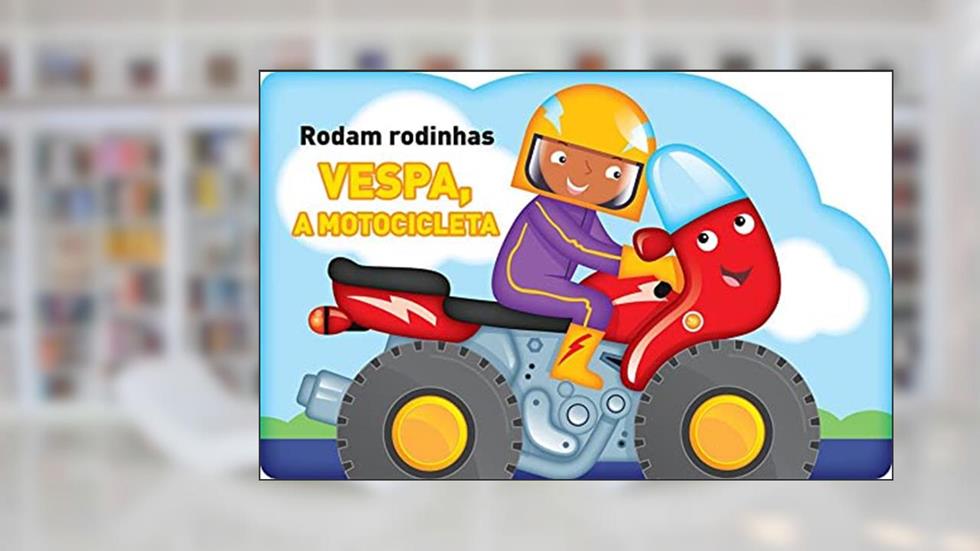 Vespa, a motocicleta : Rodam rodinhas, do autor Yoyo Books
