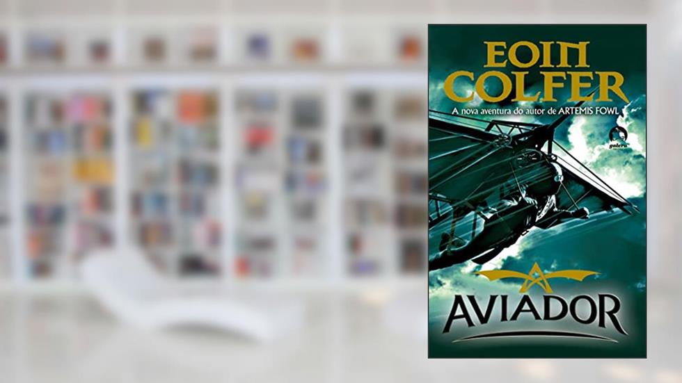Aviador, do autor Eoin Colfer