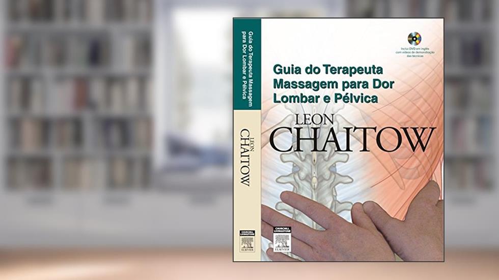 Guia do Terapeuta. Massagem Para Dor Lombar e Pélvica, do autor Leon Chaitow