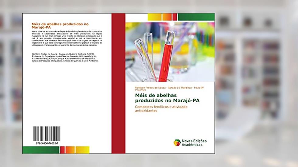 Méis de abelhas produzidos no Marajó-PA: Compostos fenólicos e atividade antioxidantes, do autor Ronilson Freitas de Souza; Abraão J B Muribeca; Paulo W P Gomes