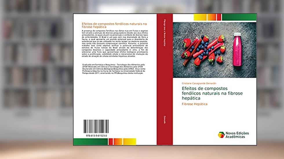 Efeitos de compostos fenólicos naturais na fibrose hepática: Fibrose Hepática, do autor Cristiane Casagrande Denardin