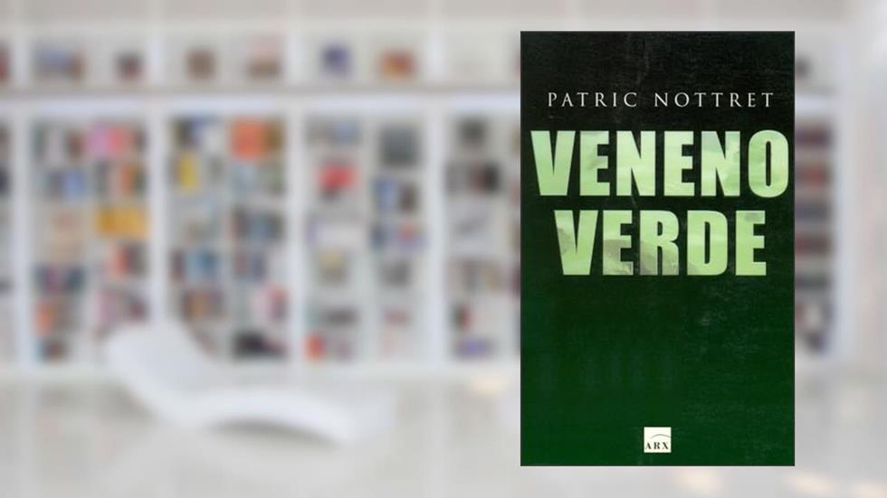 Veneno Verde, do autor Patric Nottret
