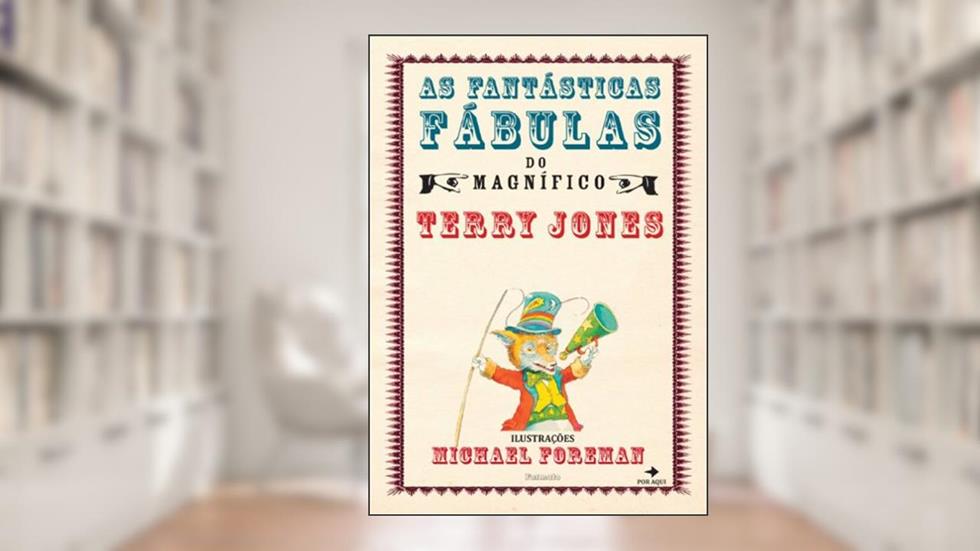 As fantásticas fábulas do magnífico Terry Jones, do autor Terry Jones