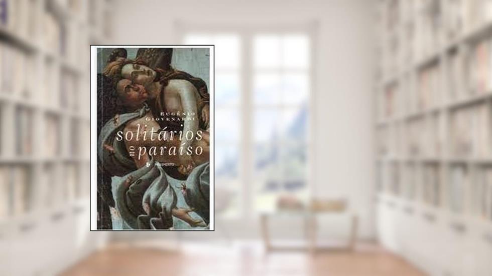 Solitários No Paraíso. -- ( Poesiasul ; 91 ), do autor Eugênio Giovenardi