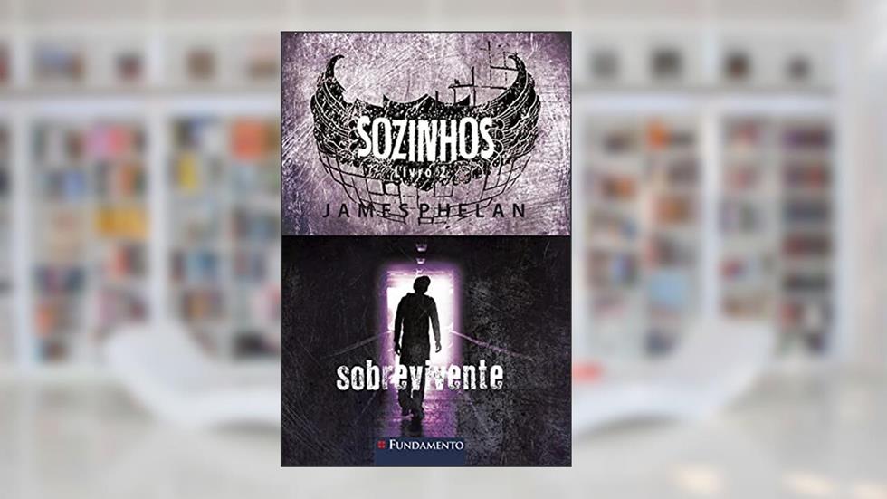 Sozinhos. Sobreviventes - Volume 2, do autor James Phelan
