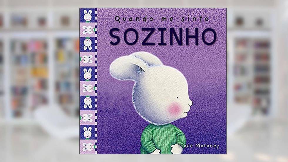 Quando me sinto sozinho, do autor Trace Moroney