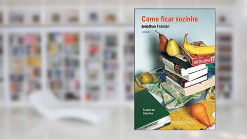 Capa de Como ficar sozinho, do autor Jonathan Franzen