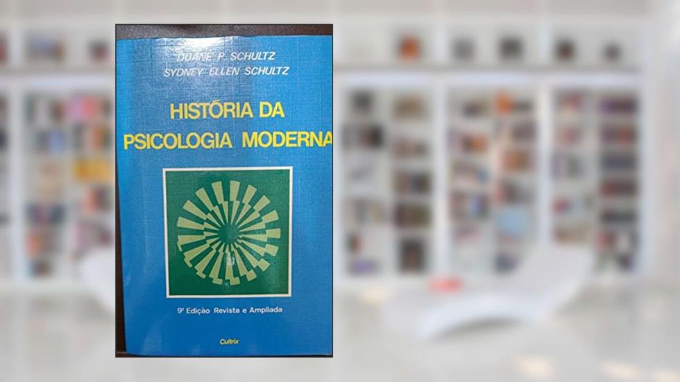 Historia da Psicologia Moderna, do autor Duane Shultz