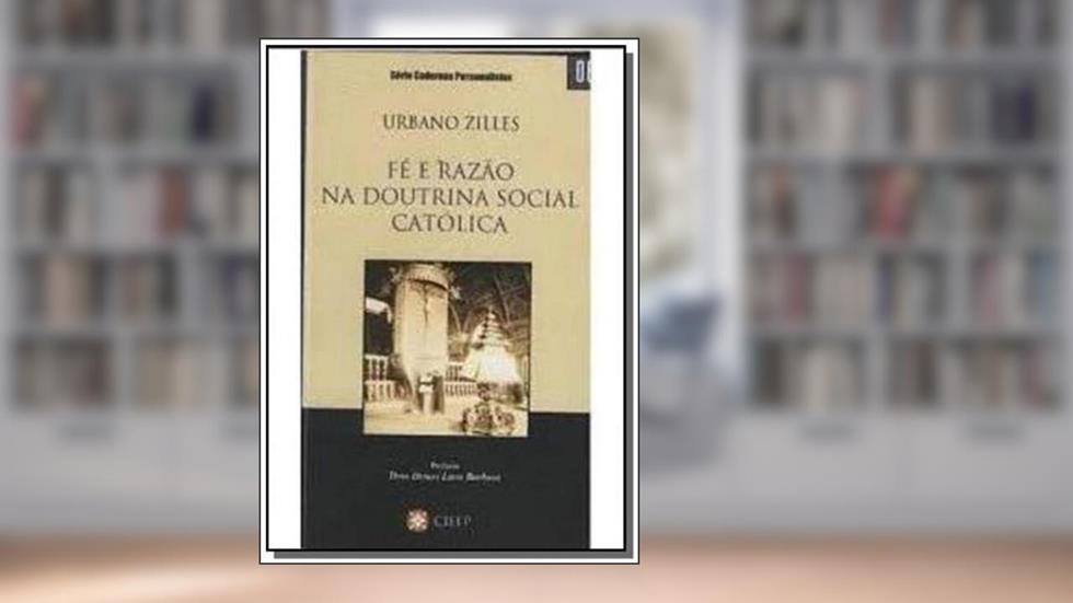 Fé E Razão Na Doutrina Social Católica, do autor Dom Dimas Lara Barbosa