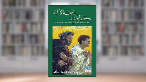 Capa de O Caminho dos Essênios. As Revelações da Terra de Kal, do autor Anne Givaudan; Daniel Meurois
