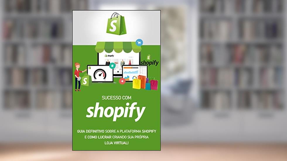 LOJA ONLINE: Como criar uma loja online de sucesso com shopify, do autor Adrian Sainz