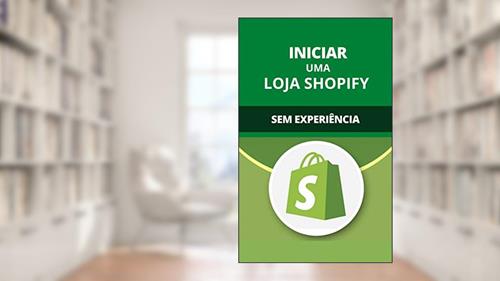 Capa de Iniciar Uma Loja Shopify Sem Experiência, do autor Raul Valento