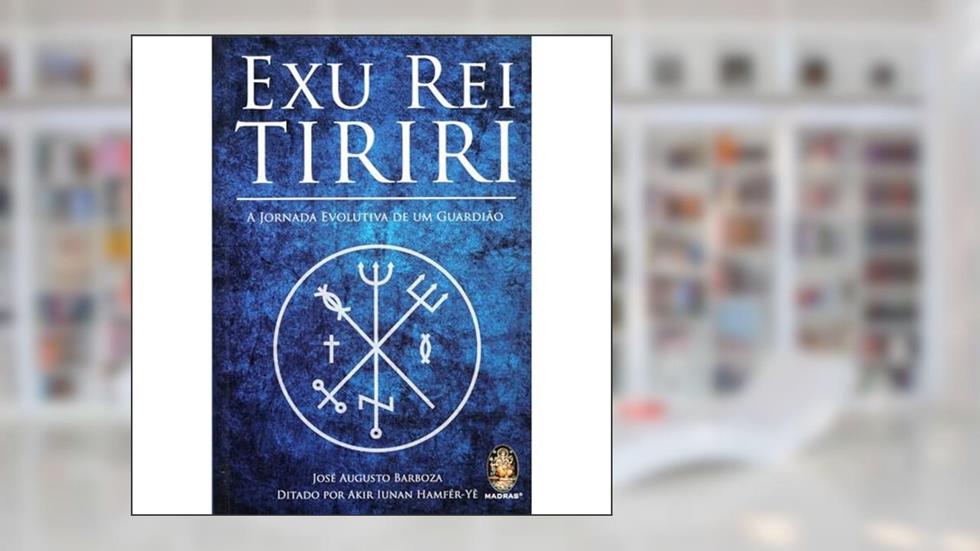 Exu rei Tiriri, do autor José Augusto Barboza