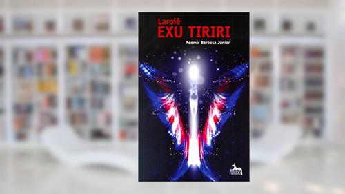 Capa de Laroiê exu Tiriri, do autor Ademir Barbosa Júnior