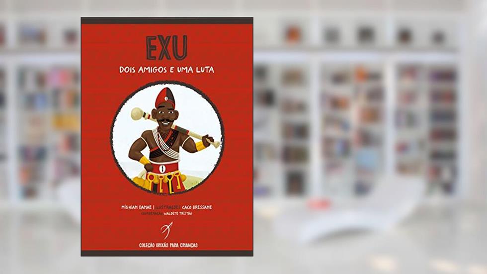 Exu, dois amigos e uma luta: 2, do autor Mighian Danae