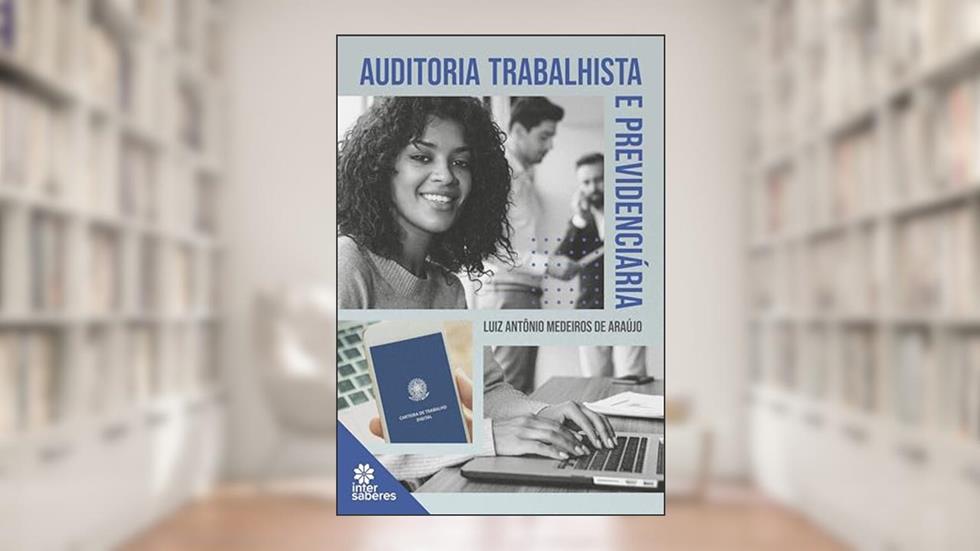 Auditoria trabalhista e previdenciária, do autor Luiz Antônio Medeiros de Araújo