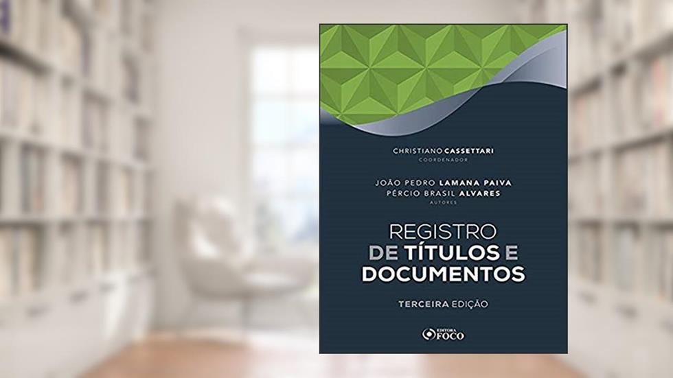 REGISTRO DE TÍTULOS E DOCUMENTOS - 3ª ED - 2020, do autor Christiano Cassettari; João Pedro Lamana Paiva; Pércio Brasil Alvares