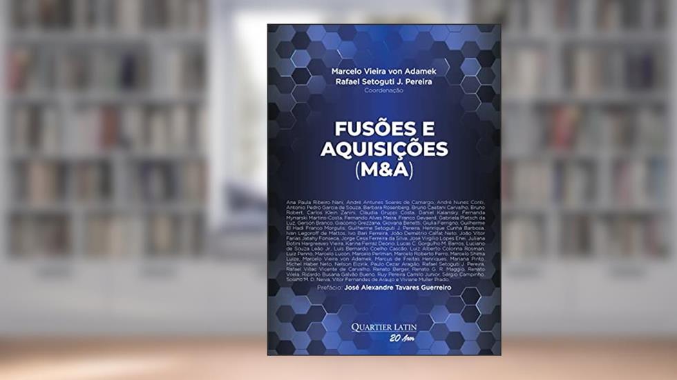 Fusões e Aquisições (M&A), do autor Marcelo Vieira von Adamek; Rafael Setoguti J. Pereira; Coordenação