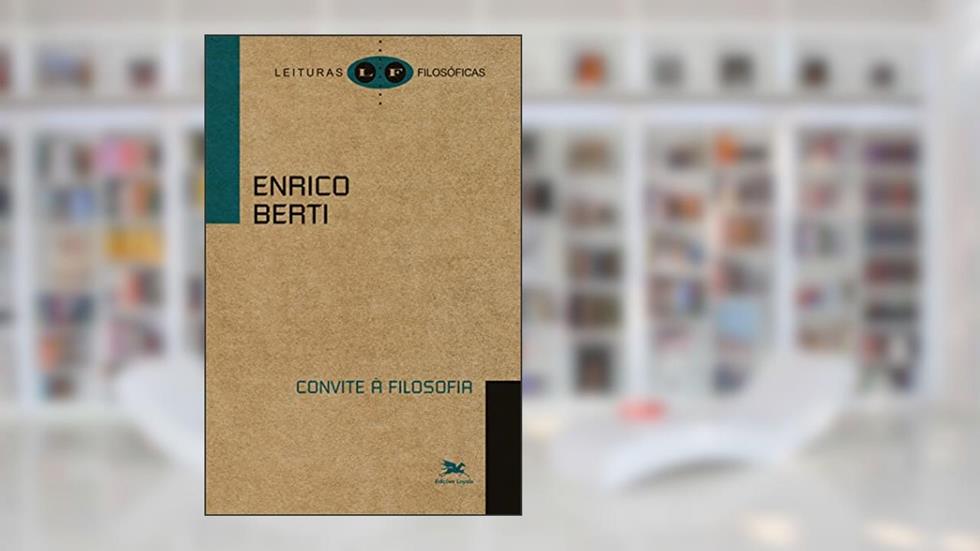 Convite à filosofia, do autor Enrico Berti